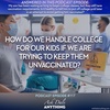 Episode 117 – How Do We Handle College for Our Kids If We Are Trying to Keep Them Unvaccinated?