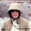 The Second Act Podcast Episode #83 - Sean Kearns