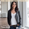 The Second Act Podcast Episode #86 - Tara Slone