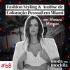 068 | Fashion Styling e Análise de Coloração Pessoal em Miami, com Mariana Marques