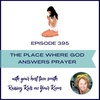 The Place Where God Answers Prayer