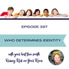 Who Determines Identity