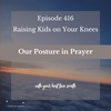 Our Posture in Prayer