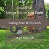 Facing Fear With Faith