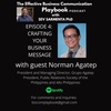 Episode 4: Crafting Your Business Message with Guest Norman Agatep