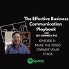 Episode 9: Make the Video Format Your Stage