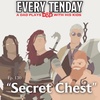 Every Tenday D&amp;D (DnD) Ep. 130 “Secret Chest”