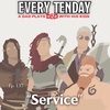 Every Tenday D&amp;D (DnD) Ep. 137 “Service”