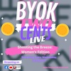 BYOK Two Cents 40: Shooting the Breeze: Women's Edition