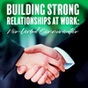 S1:E4: Building Strong Relationships at Work through Non-verbal Communication