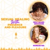 Sexual Healing With Presence And Pleasure with Devi Ward Erickson and Nunaisi Ma