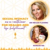Sexual Intimacy As A Container For Healing And Life Fulfillment with Dr Megan Fleming and Nunaisi Ma