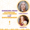 Emerging From Victimhood Consciousness into Empowerment with Lynne Forrest and Nunaisi Ma