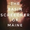 S4 E12 - The Basin Screecher of Maine