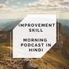 Morning Podcast in Hindi. Learn and Listen motivational and inspirational stories in Hindi, Is
