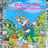 BUGS BUNNY and the Pink Flamingos
