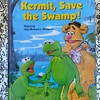 Kermit, Save the Swamp! Starring Jim Henson’s Muppets