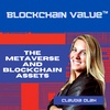 Season 2, Episode 3 – The Metaverse and Blockchain Assets (with Claudia Olah)