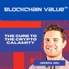 Season 3, Episode 1 – The Cure to the Crypto Calamity (with Jeremy Nau)
