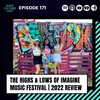 The Highs & Lows of Imagine Music Festival | 2022 Review