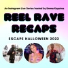 Reel Rave Recaps: ESCAPE Halloween 2022