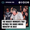 The Biggest Dance Music & Festival News of 2022 