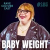 Baby Weight Is the DJ to Make You Move, Feel Empowered, and Change the Status Quo