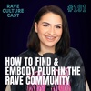 Is PLUR Dead or Is the Rave Scene Just Changing?