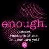 29. Subtext: #metoo in Music: Is it our turn yet?
