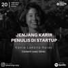 20 | Jenjang karir penulis di startup w/ Kania Raras (Content Lead, Glints)