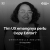 32 | Tim UX emangnya perlu Copy Editor?