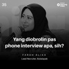 35 | Yang diobrolin pas phone interview apa, sih?