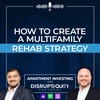 How to Create a Multifamily Rehab Strategy