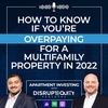 How to Know If You're Overpaying for a Multifamily Property in 2022