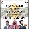 #13 Harta yang Paling Berharga adalah Duit Arab