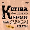 #17 Ketika Para Legend Mengadu Nasib Sebagai Pelatih