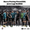 #40 Barca Pusing FinanSIAL, Juve Lagi ALERGI