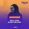 Self-Love is Not Selfish