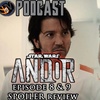  ANDOR Episode 8 & 9 SPOILER Review | FE Podcast 189 
