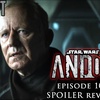 ANDOR Episode 10 SPOILER Review | FE Podcast 190