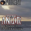ANDOR Episode 11 SPOILER Review | FE Podcast 191