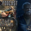  Bad Batch Ep 1-3 SPOILER Review | FE Podcast 198 