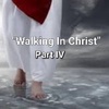 S3/Ep.13 "Walking In Christ Part IV"