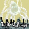 Episode Nine: "The Air We Breathe"