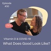 #30: Vitamin D and COVID-19 with Joel &amp; Kush
