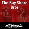 #54 The Bay Shore Bros with a Special Guest