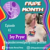 The Real Reveal: Jay Pryor Pride Edition