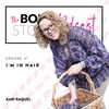 Episode 27: I'm in Hair