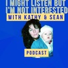 I Might Listen but I'm not Interested Preview