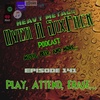 EP 141 - Play, Attend, Erase...